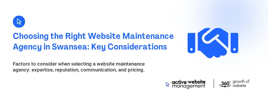 Choosing the Right Website Maintenance Agency in Swansea: Key Considerations