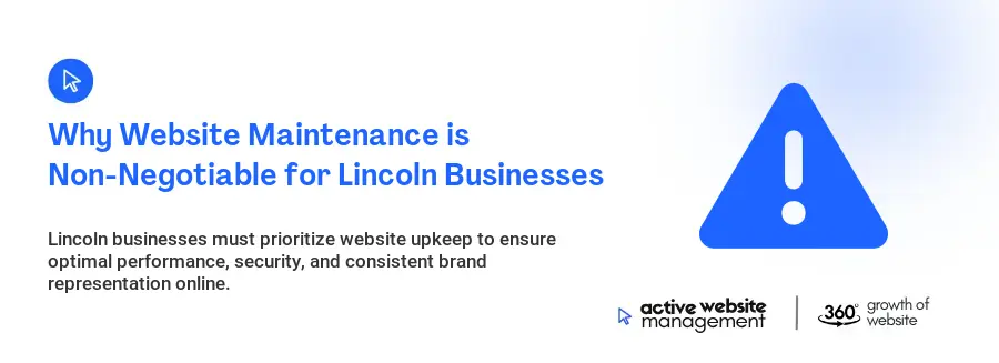 Why Website Maintenance is Non-Negotiable for Lincoln Businesses