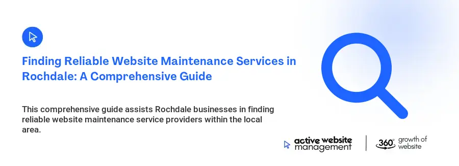 Finding Reliable Website Maintenance Services in Rochdale: A Comprehensive Guide