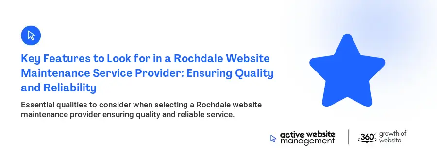Key Features to Look for in a Rochdale Website Maintenance Service Provider: Ensuring Quality and Reliability