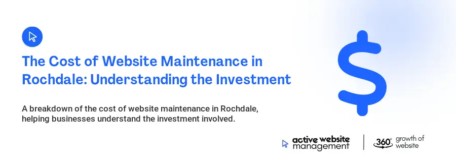 The Cost of Website Maintenance in Rochdale: Understanding the Investment