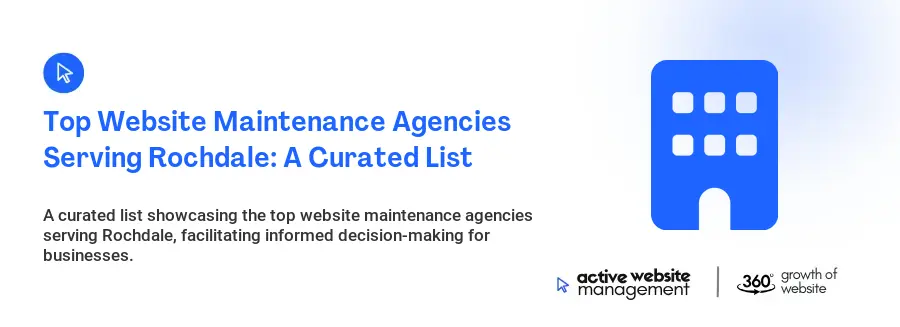 Top Website Maintenance Agencies Serving Rochdale: A Curated List