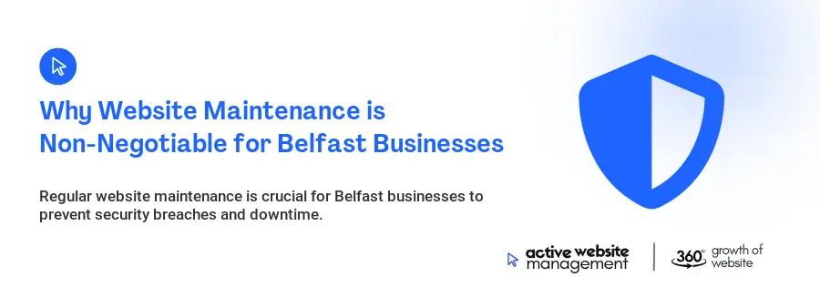 Why Website Maintenance is Non-Negotiable for Belfast Businesses