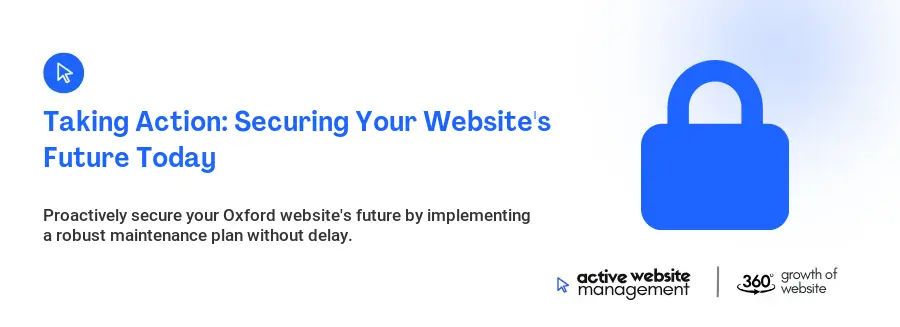 Taking Action: Securing Your Website's Future Today