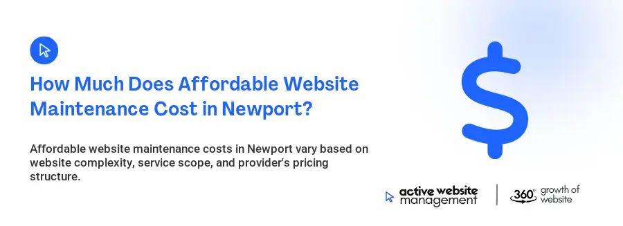 How Much Does Affordable Website Maintenance Cost in Newport?