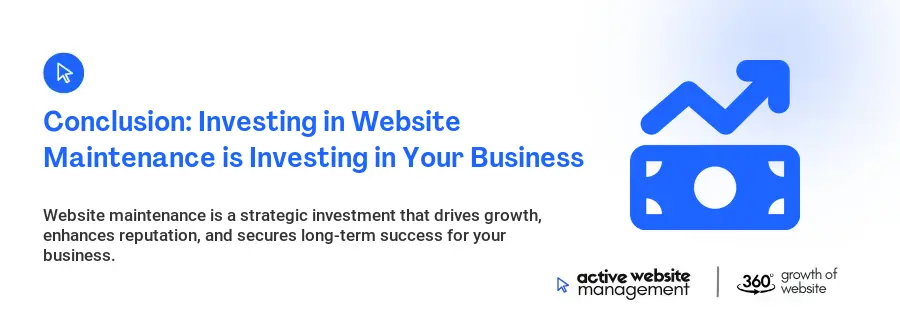 Conclusion: Investing in Website Maintenance is Investing in Your Business