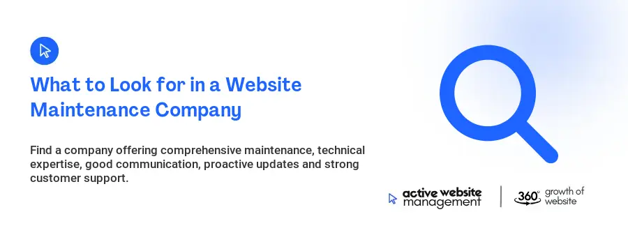 What to Look for in a Website Maintenance Company What to Look for in a Website Maintenance Company