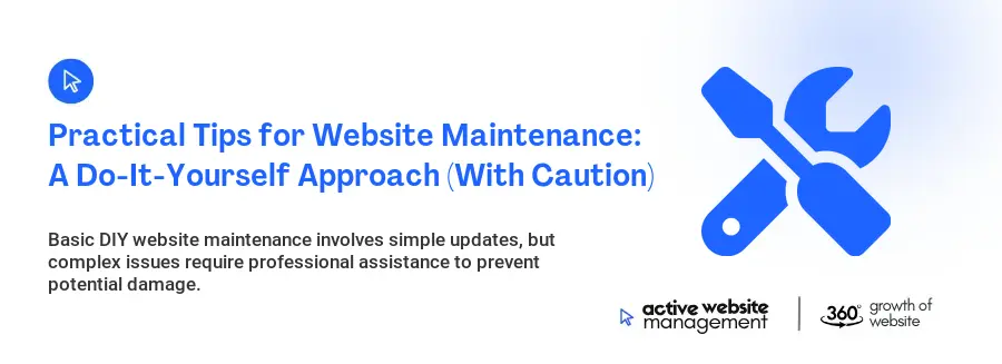 Practical Tips for Website Maintenance: A Do-It-Yourself Approach (With Caution)