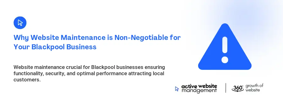 Why Website Maintenance is Non-Negotiable for Your Blackpool Business