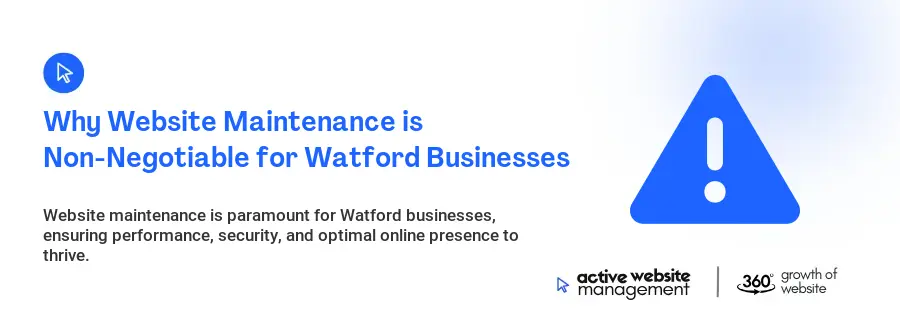 Why Website Maintenance is Non-Negotiable for Watford Businesses