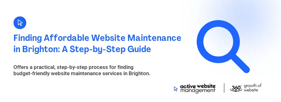 Finding Affordable Website Maintenance in Brighton: A Step-by-Step Guide