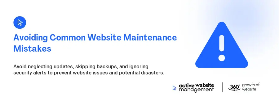 Avoiding Common Website Maintenance Mistakes Avoiding Common Website Maintenance Mistakes