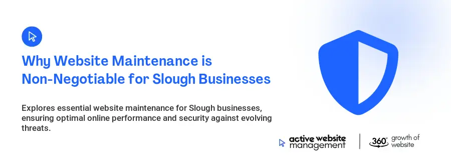 Why Website Maintenance is Non-Negotiable for Slough Businesses