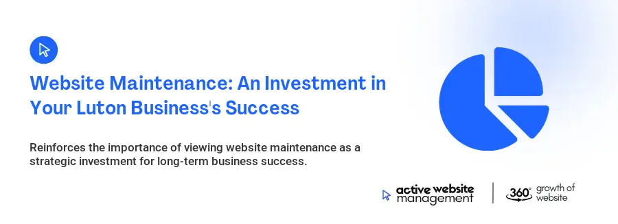 Website Maintenance: An Investment in Your Luton Business's Success