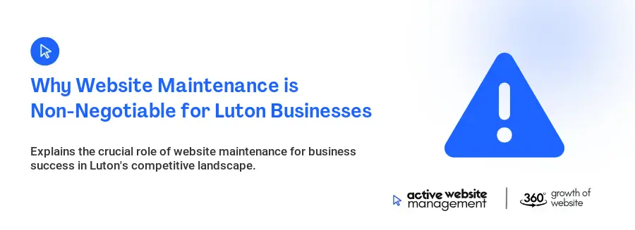 Why Website Maintenance is Non-Negotiable for Luton Businesses