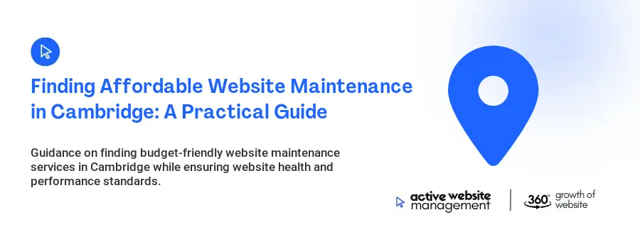 Finding Affordable Website Maintenance in Cambridge: A Practical Guide