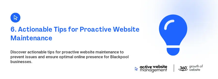 6. Actionable Tips for Proactive Website Maintenance
