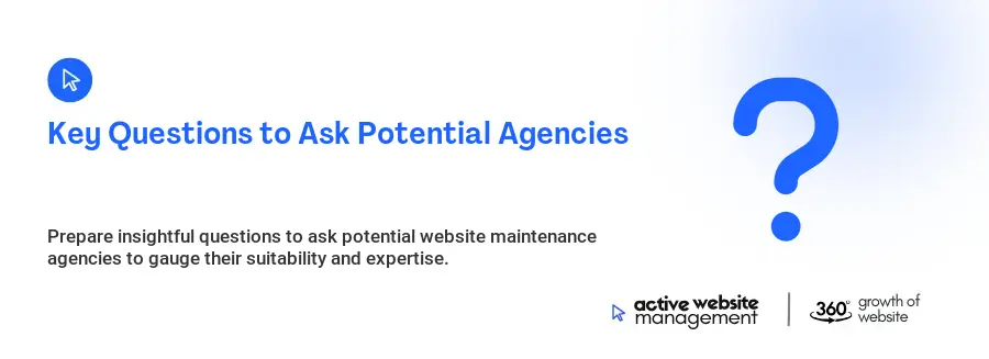 Key Questions to Ask Potential Agencies