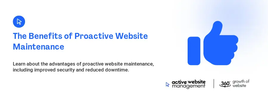 The Benefits of Proactive Website Maintenance