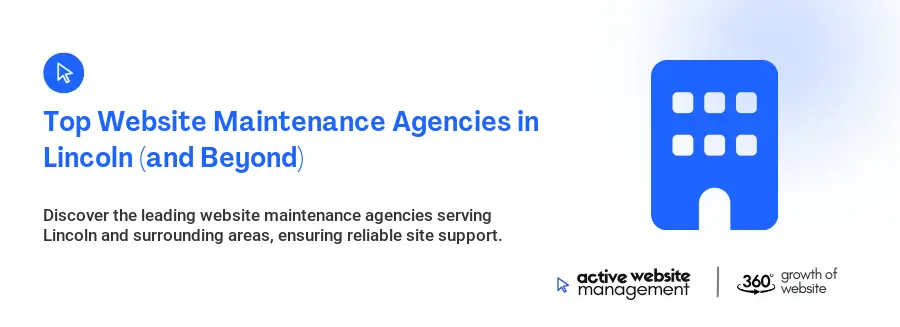 Top Website Maintenance Agencies in Lincoln (and Beyond)