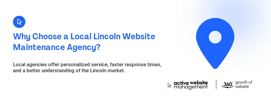 Why Choose a Local Lincoln Website Maintenance Agency?