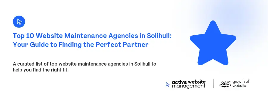 Top 10 Website Maintenance Agencies in Solihull: Your Guide to Finding the Perfect Partner