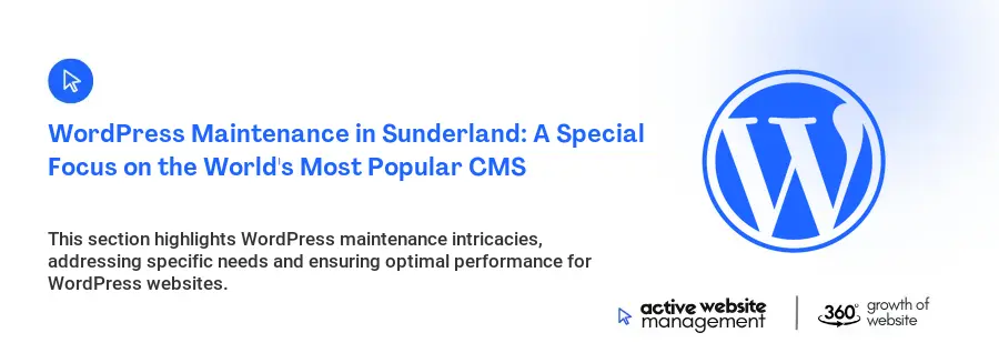 WordPress Maintenance in Sunderland: A Special Focus on the World's Most Popular CMS
