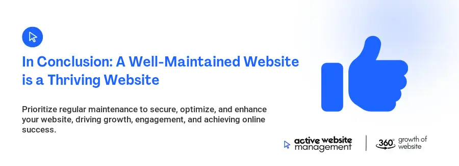 In Conclusion: A Well-Maintained Website is a Thriving Website