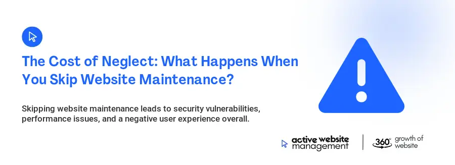 The Cost of Neglect: What Happens When You Skip Website Maintenance?