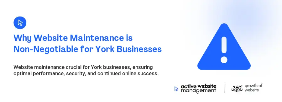 Why Website Maintenance is Non-Negotiable for York Businesses