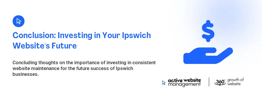 Conclusion: Investing in Your Ipswich Website's Future