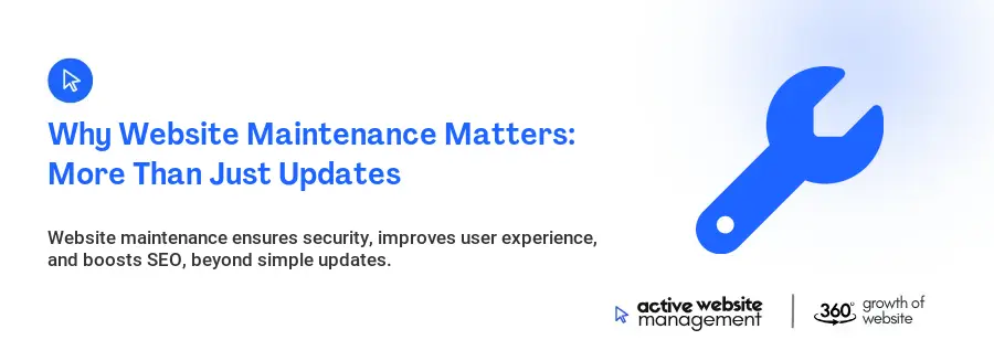 Why Website Maintenance Matters: More Than Just Updates