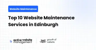 Top 10 Website Maintenance Services in Edinburgh