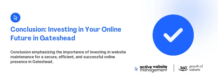 Conclusion: Investing in Your Online Future in Gateshead