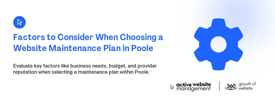 Factors to Consider When Choosing a Website Maintenance Plan in Poole