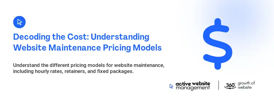 Decoding the Cost: Understanding Website Maintenance Pricing Models