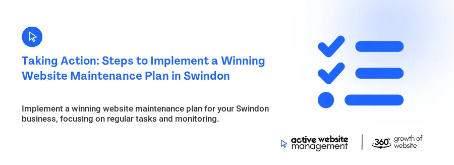 Taking Action: Steps to Implement a Winning Website Maintenance Plan in Swindon