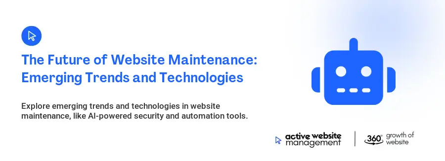 The Future of Website Maintenance: Emerging Trends and Technologies