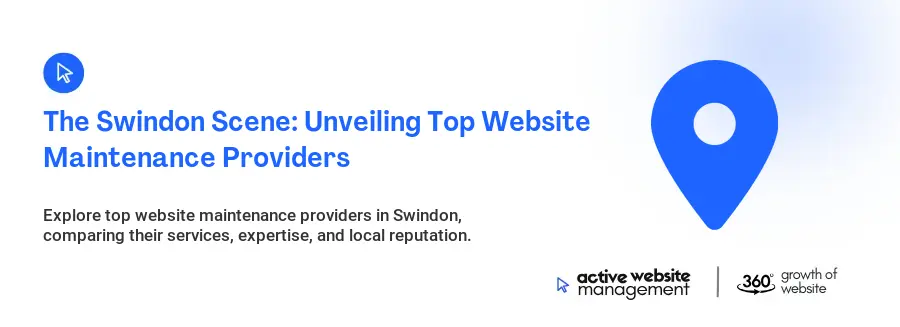 The Swindon Scene: Unveiling Top Website Maintenance Providers
