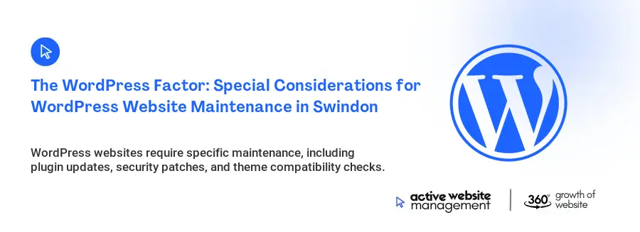 The WordPress Factor: Special Considerations for WordPress Website Maintenance in Swindon