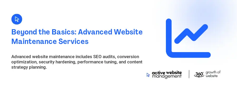 Beyond the Basics: Advanced Website Maintenance Services
