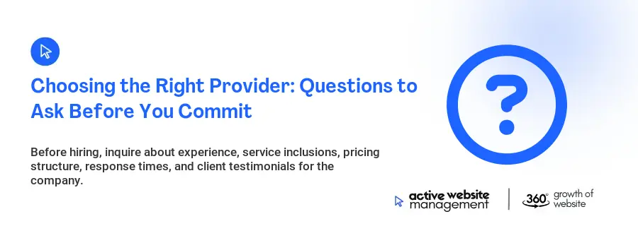 Choosing the Right Provider: Questions to Ask Before You Commit