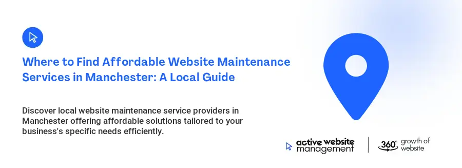 Where to Find Affordable Website Maintenance Services in Manchester: A Local Guide