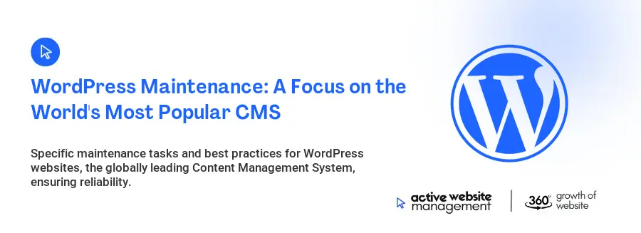 WordPress Maintenance: A Focus on the World's Most Popular CMS
