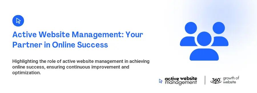 Active Website Management: Your Partner in Online Success Active Website Management: Your Partner in Online Success