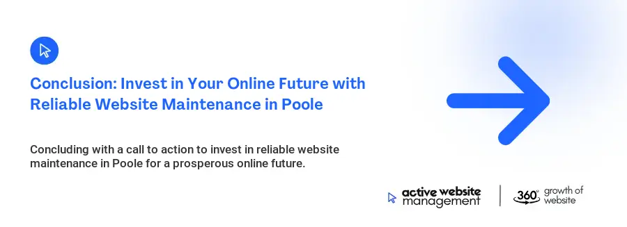 Conclusion: Invest in Your Online Future with Reliable Website Maintenance in Poole Conclusion: Invest in Your Online Future with Reliable Website Maintenance in Poole