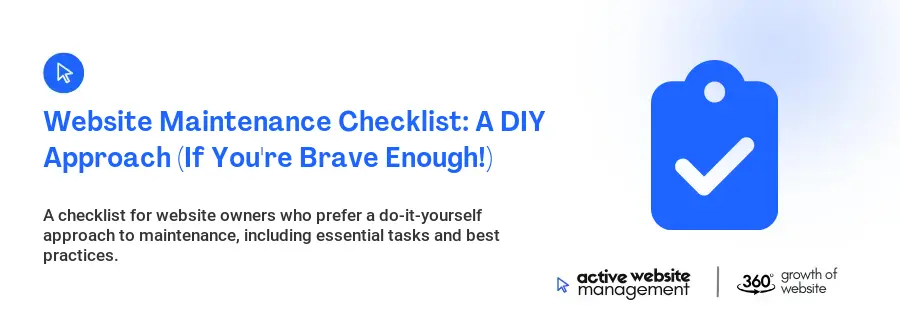 Website Maintenance Checklist: A DIY Approach (If You're Brave Enough!)