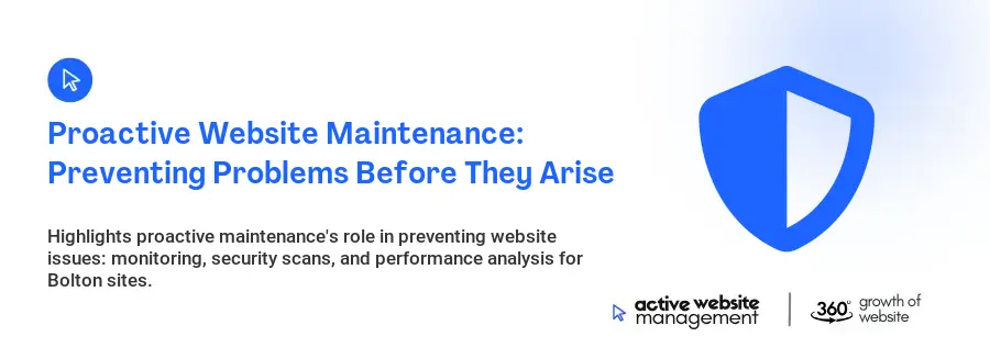 Proactive Website Maintenance: Preventing Problems Before They Arise