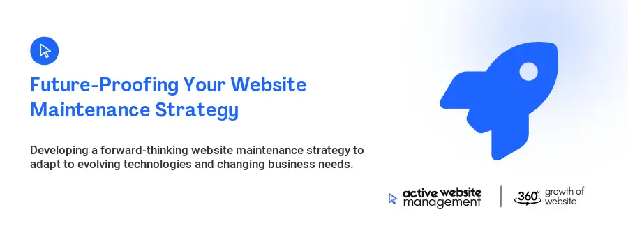 Future-Proofing Your Website Maintenance Strategy