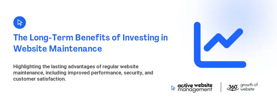The Long-Term Benefits of Investing in Website Maintenance